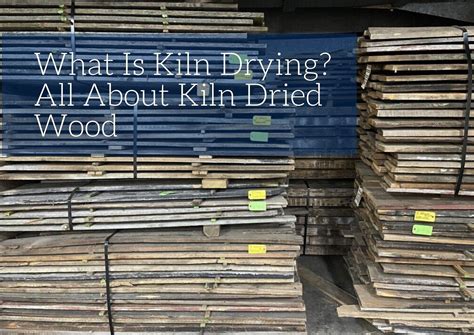 All About Kiln Dried Wood - Blog | Old World Timber