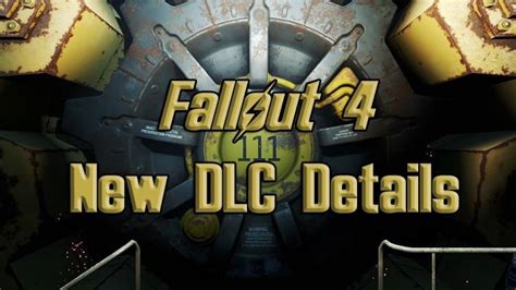 Fallout 4 New DLC Details - Fextralife