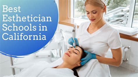 Best Esthetician Schools in California