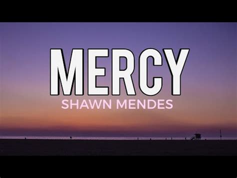 Mercy Lyrics - Shawn Mendes - YouTube