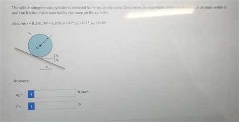 Solved The solid homogeneous cylinder is released from rest | Chegg.com