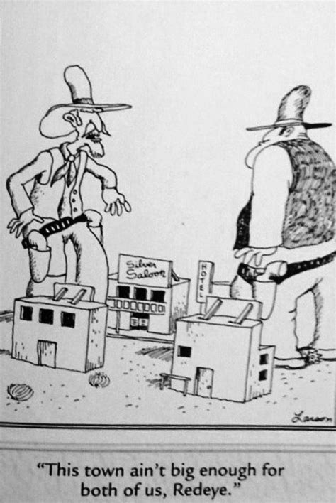 This town ain’t big enough for both of us, Redeye. | Far side comics ...