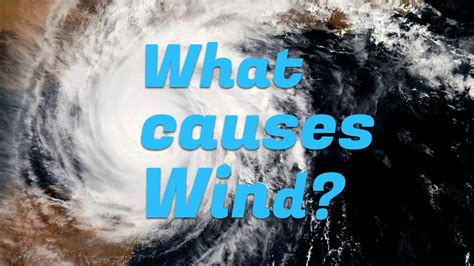 What causes Wind? - WindyLand