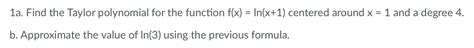 Solved 1a. Find the Taylor polynomial for the function | Chegg.com