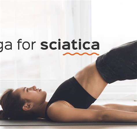 Yoga for Sciatica: How To Relieve With Good Poses? | Yogalian