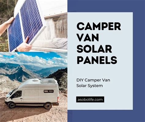 Best Camper Van Solar Panels (Updated 2024) - AsoboLife