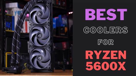 5 BEST CPU Coolers for Ryzen 5 5600X [We Tested All] - Tech4Gamers