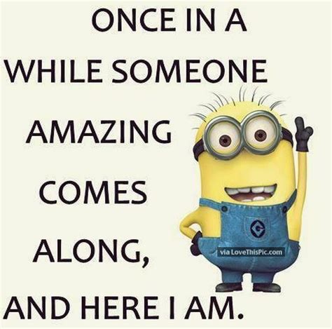 I Am Amazing Funny Minion Quote Pictures, Photos, and Images for ...