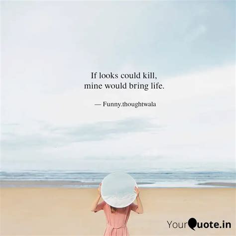 If looks could kill, min... | Quotes & Writings by Amyth Khandelwal ...