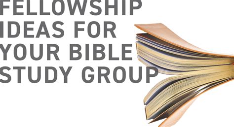 Fellowship Ideas for Your Bible Study Group - Explore the Bible