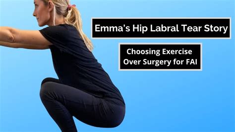 Emma's Hip Labral Tear Story. Choosing exercise over surgery.