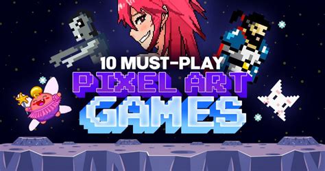 10 Pixel Art Games for Retro Gaming Fans