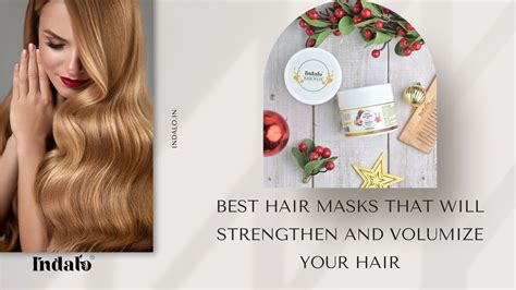 Best Hair Masks That Will Strengthen and Volumize Your Hair