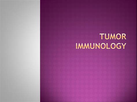 PPT - TUMOR IMMUNOLOGY PowerPoint Presentation, free download - ID:2103861