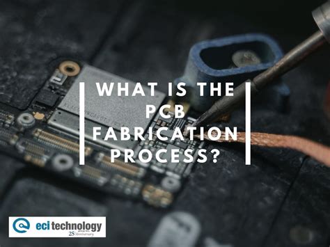 What is the PCB Fabrication Process? - ECI Technology