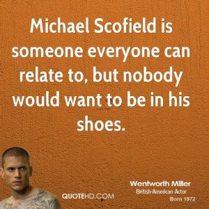 Michael Scofield Quotes. QuotesGram