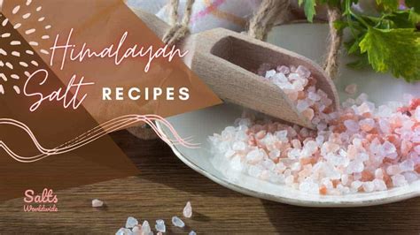 Delicious Himalayan Salt Recipes - Pink Salt Uses & Benefits