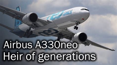 Airbus A330neo - the path to perfection. Description of the new ...