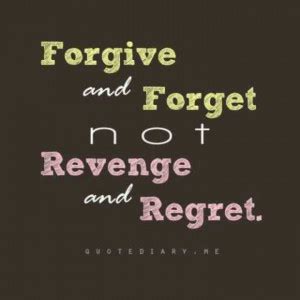 Quotes Forgive And Forget. QuotesGram