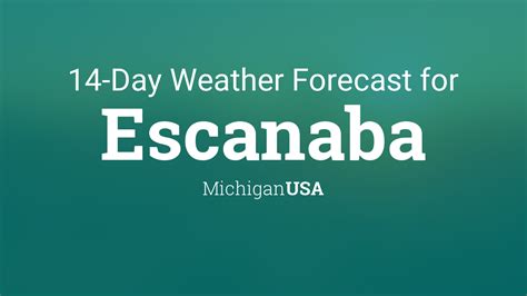 Escanaba, Michigan, USA 14 day weather forecast