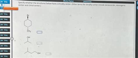 Solved Specify whether the structures below have a chirality | Chegg.com