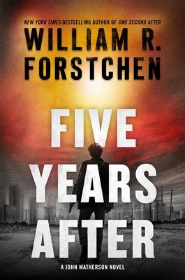 Five Years After: A John Matherson Novel by William R. Forstchen