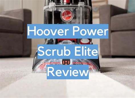 Hoover Power Scrub Elite Review - CleanerProfy