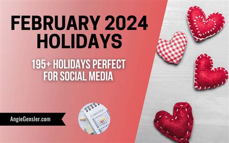 195+ February Holidays in 2024 | Fun, Weird, and Special Dates - Angie ...