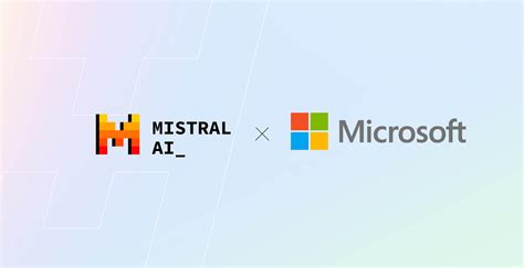 Microsoft Announces Multi-year Partnership with Mistral AI