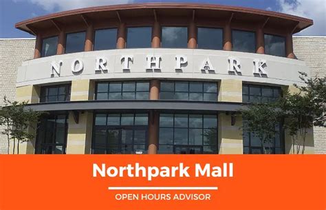 Northpark Mall Hours: Opening, Closing & Holidays Hours | February 2024