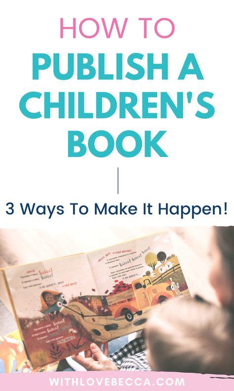 How to Write and Publish a Children's Book - 3 Ways To Make it Happen