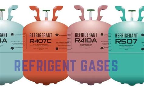 Types of Refrigerant Gases and their Characteristics: