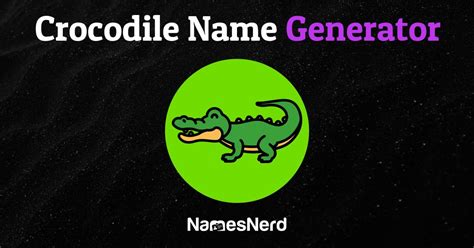 Crocodile Name Generator - NamesNerd