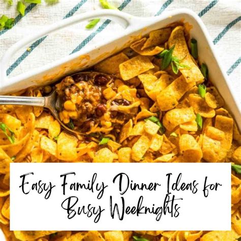 40 Easy Family Dinner Ideas For Busy Weeknights • The Wicked Noodle