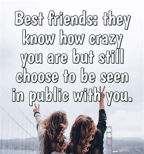 Collection : 40 Crazy Funny Friendship Quotes for Best Friends | Crazy ...