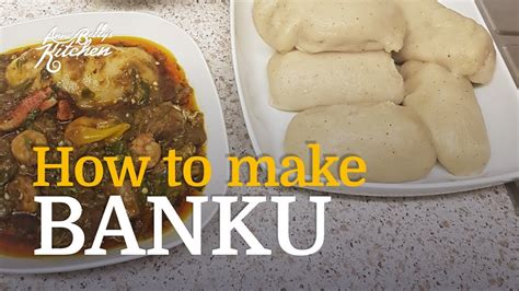 AnneBetty's Banku Recipe | How To Make Banku - YouTube