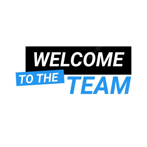 Welcome To The Team PNG, Vector, PSD, and Clipart With Transparent ...