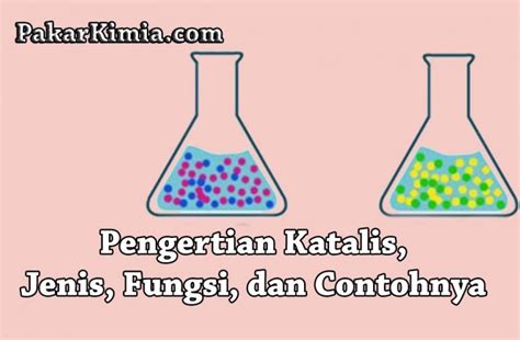 Pengertian Katalis | Ilmu Kimia