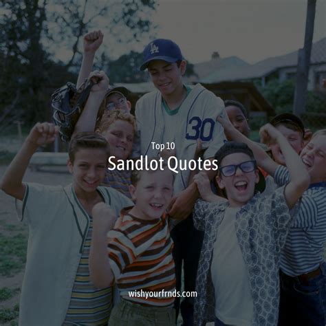 Top #10 Sandlot Quotes - Wish Your Friends