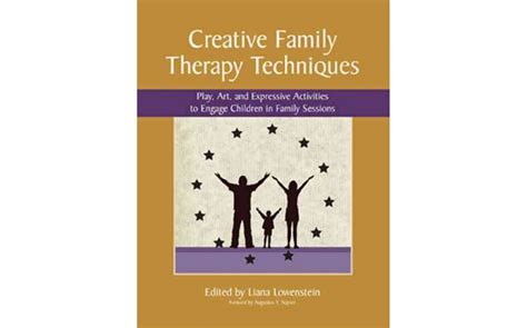 Creative Family Therapy Techniques: Play Art & Expressive Activities to ...