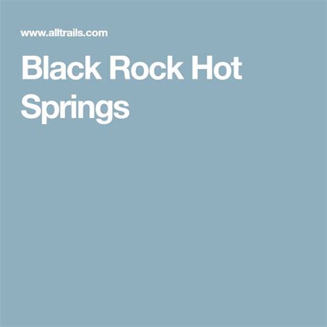 Black Rock Hot Springs | Black rock, Hot springs, Rock