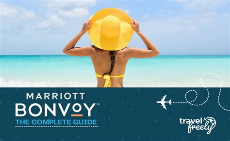 Marriott Bonvoy Complete Guide - Travel Freely