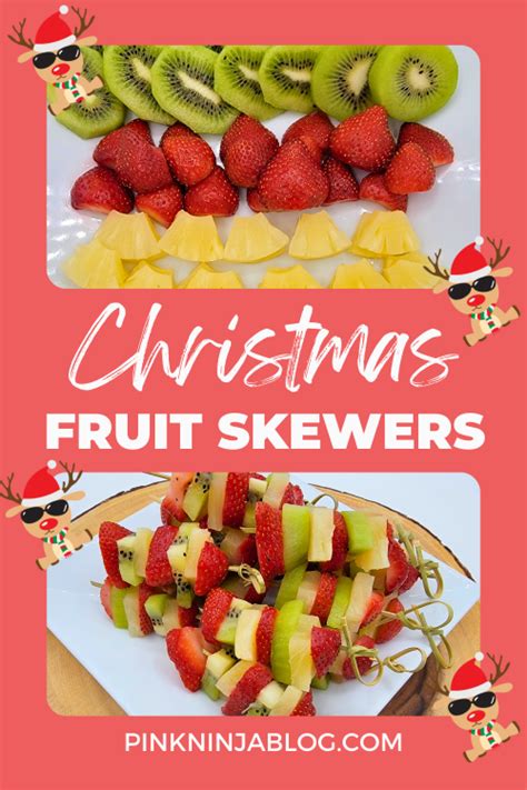 Christmas Fruit Skewers - Pink Ninja Blog