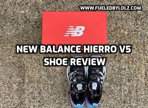 New Balance Hierro v5 Shoe Review - FueledByLOLZ