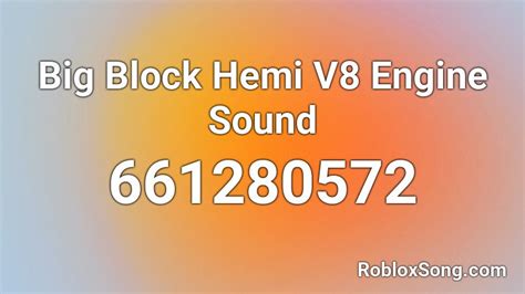 Big Block Hemi V8 Engine Sound Roblox ID - Roblox music codes