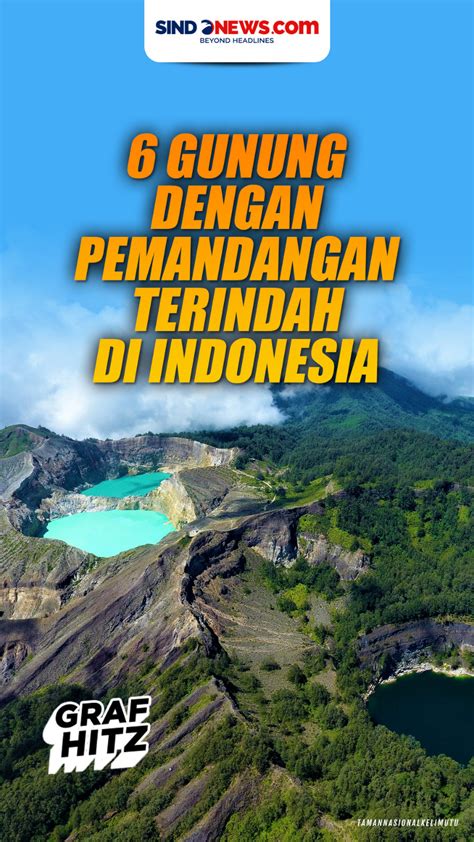 SINDOgrafis: 6 Gunung dengan Pemandangan Terindah di Indonesia