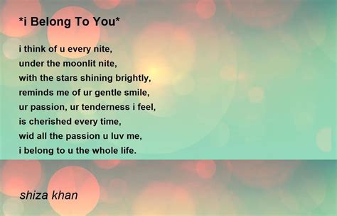 *i Belong To You* by shiza khan - *i Belong To You* Poem