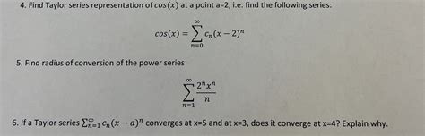 Solved 4. Find Taylor series representation of cos(x) at a | Chegg.com