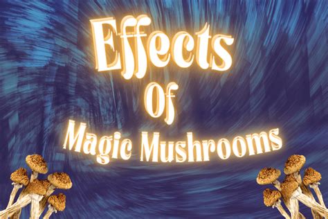 Effects of Magic Mushrooms - mamadose