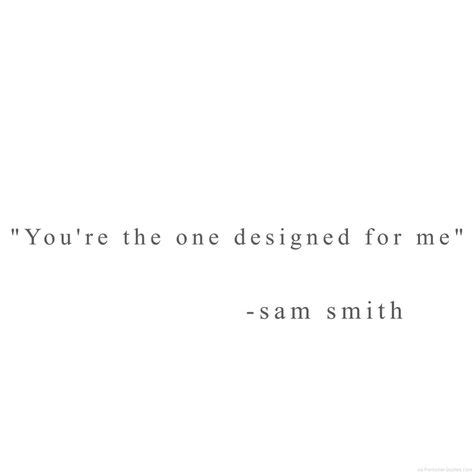 The 25+ best Sam smith quotes ideas on Pinterest | Sam smith live, Sam ...